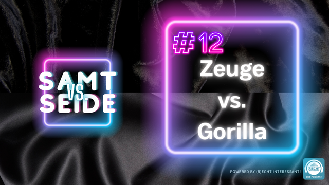 Logo des Podcasts "Samt versus Seide" mit dem Titel der Episode 12 "Zeuge versus Gorilla".