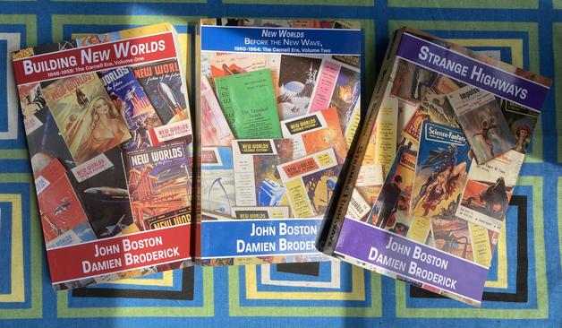 John Boston and Damien Broderick’s Building New Worlds: 1946-1959: The Carnell Era, Volume One (2013), New Worlds: Before the New Wave, 1960-1964: The Carnell Era, Volume Two (2013) and Strange Highways: Reading Science Fantasy, 1950-1967 (2013)